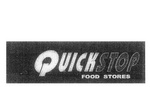 QUICKSTOP FOOD STORES