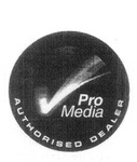 PRO MEDIA AUTHORISED DEALER