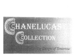 CHANELUCAS COLLECTION FOR DESIGNS OF TOMORROW