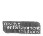 CREATIVE ENTERTAINMENT SOLUTIONS