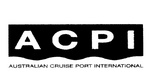 ACPI AUSTRALIAN CRUISE PORT INTERNATIONAL