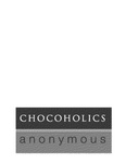 CHOCOHOLICS ANONYMOUS