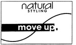 NATURAL STYLING MOVE UP.