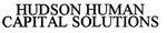 HUDSON HUMAN CAPITAL SOLUTIONS