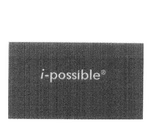 I-POSSIBLE