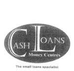 CASH LOANS MONEY CENTRES THE SMALL LOANS SPECIALIST