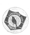 LIVERPOOL CITY ROBINS