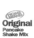 HOME BRAND ORIGINAL PANCAKE SHAKE MIX