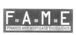 FAME FINANCE AND MORTGAGE EXCELLENCE