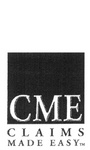 CME CLAIMS MADE EASY