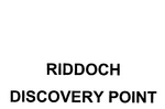 RIDDOCH DISCOVERY POINT