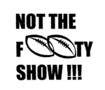 NOT THE FOOTY SHOW!!!