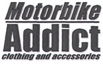 MOTORBIKE ADDICT CLOTHING AND ACCESSORIES