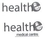 HEALTHE ; HEALTHE MEDICAL CENTRE