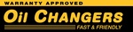 OIL CHANGERS FAST & FRIENDLY WARRANTY APPROVED