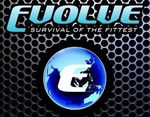 E EVOLVE SURVIVAL OF THE FITTEST