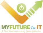 MYFUTURE IN IT A NEW HORIZONS LEARNING CENTRE INITIATIVE