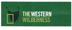 THE WESTERN WILDERNESS ; THE NORTH WEST COAST