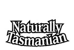 NATURALLY TASMANIAN