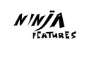 NINJA FEATURES