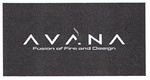 AVANA FUSION OF FIRE AND DESIGN