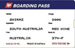 BOARDING PASS SHIRAZE 2006 SOUTH AUSTRALIA RED WINE AUSTRALIA 374-F THIS END