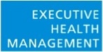 EXECUTIVE HEALTH MANAGEMENT