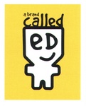 A BRAND CALLED ED