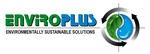 ENVIROPLUS ENVIRONMENTALLY SUSTAINABLE SOLUTIONS