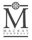 M MACKAY FUNERALS