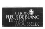 CHOIX                                                                 FLEUR DE BLANC                                                        MOUSSEUX