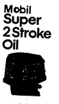 MOBIL SUPER 2 STROKE OIL