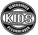 BLOCKBUSTER KIDS RECOMMENDED