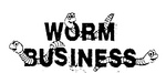 WORM BUSINESS