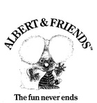 ALBERT & FRIENDS THE FUN NEVER ENDS