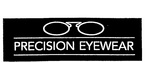 PRECISION EYEWEAR