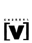 CHANNEL V