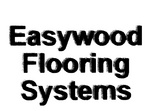 EASYWOOD FLOORING SYSTEMS