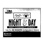 CIBA VISION  NIGHT & DAY  SOFT CONTACT LENSES  UP TO 30 NIGHTS EXTENDED WEAR  1 MONTH REPLACEMENT