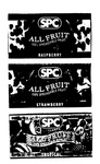 SPC ALL FRUIT 100% SPREADABLE FRUIT RASPBERRY                         SPC ALL FRUIT 100% SPREADABLE FRUIT STRAWBERRY                        SPC ALL FRUIT 100% SPREADABLE FRUIT TROPICAL