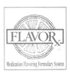 FLAVORX  MEDICATION FLAVORING FORMULARY SYSTEM