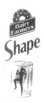 DAIRY FARMERS SHAPE