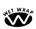 WET WRAP W