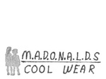 M.A.D.O.N.A.L.D.S COOL WEAR