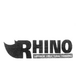 RHINO SUPERIOR STRUCTURAL FRAMING