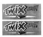 TWIX  TUNE OUT BIG TIME