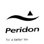 PERIDON FOR A BETTER LIFE