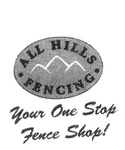 ALL HILLS FENCING YOUR ONE STOP FENCE SHOP!