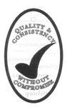 QUALITY & CONSISTENCY WITHOUT COMPROMISE