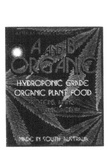 A AND B ORGANIC HYDROPONIC GRADE ORGANIC PLANT FOOD PROTEINS, AMINOS & HUMIC ACID MADE IN SOUTH AUSTRALIA AUSTRALIA'S NUMBER 1 ORGANIC NUTRIENT